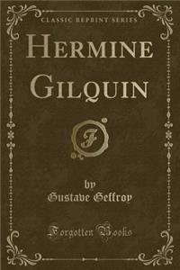 Hermine Gilquin (Classic Reprint)