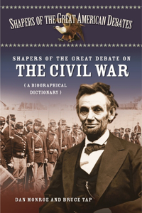 Shapers of the Great Debate on the Civil War