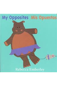 My Opposites/ MIS Opuestos