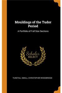 Mouldings of the Tudor Period