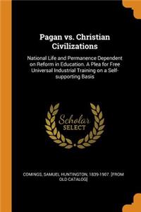Pagan vs. Christian Civilizations