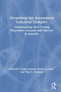 Unraveling the Assessment Industrial Complex