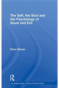 The Self, the Soul and the Psychology of Good and Evil