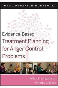 Evidence-Based Treatment Planning for Anger Control Problems, Companion Workbook
