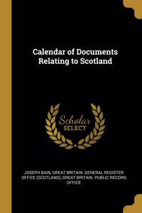 Calendar of Documents Relating to Scotland