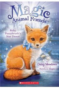 Ruby Fuzzybrush's Star Dance (Magic Animal Friends #7), 7