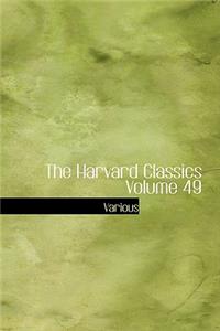 The Harvard Classics Volume 49