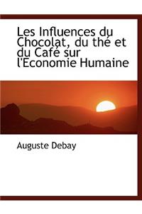 Les Influences Du Chocolat, Du Thac Et Du Cafac Sur L'Economie Humaine