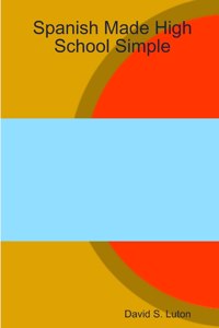 Spanish Made High School Simple