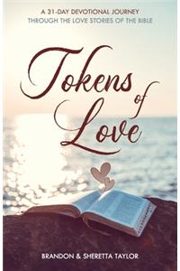Tokens of Love: A 31-Day Devotional Journey Through the Love Stories of the Bible