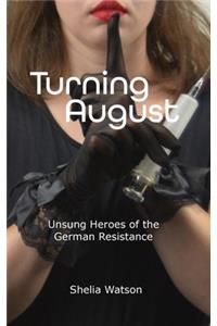Turning August