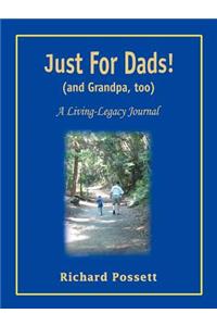 Just For Dads and Grandpa too
