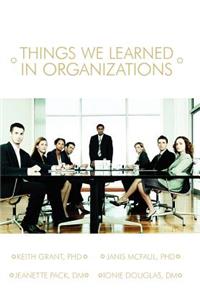 Things We Learned in Organization