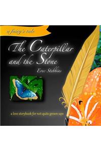 The Caterpillar and the Stone