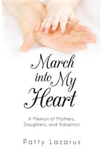 March Into My Heart