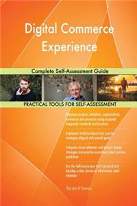 Digital Commerce Experience Complete Self-Assessment Guide
