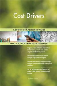 Cost Drivers Complete Self-Assessment Guide