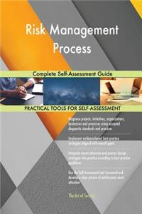 Risk Management Process Complete Self-Assessment Guide