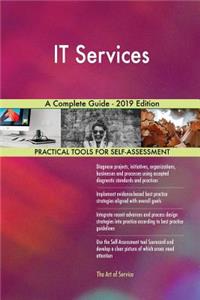 IT Services A Complete Guide - 2019 Edition