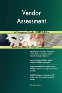 Vendor Assessment A Complete Guide - 2019 Edition