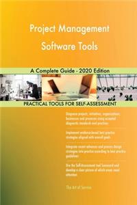 Project Management Software Tools A Complete Guide - 2020 Edition