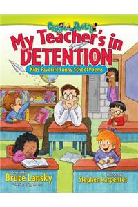 My Teacher's in Detention