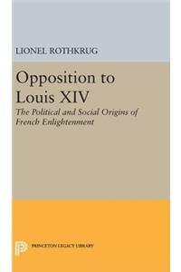 Opposition to Louis XIV
