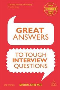 Great Answers to Tough Interview Questions