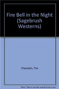 Fire Bell in the Night: A Western Story