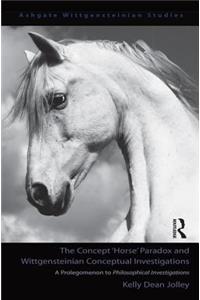 Concept 'Horse' Paradox and Wittgensteinian Conceptual Investigations