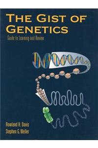 Gist of Genetics: Guide to Learning and Review