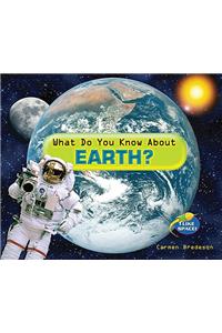 What Do You Know about Earth?