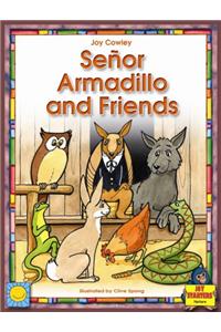 Senor Armadillo & Friends