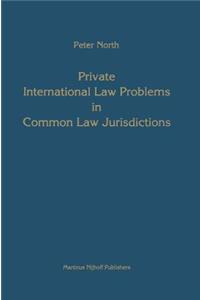 Private International Law Problems in Common Law Jurisdictions