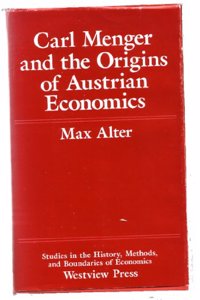 Carl Menger and the Origins of Austrian Economics