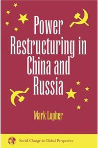 Power Restructuring in China and Russia