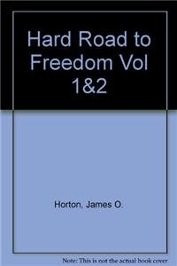 Hard Road to Freedom Vol 1&2