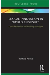 Lexical Innovation in World Englishes