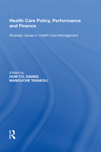 Health Care Policy, Performance and Finance