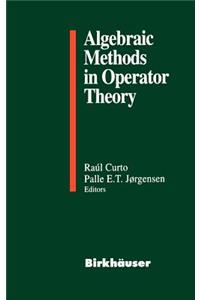 Algebraic Methods in Operator Theory