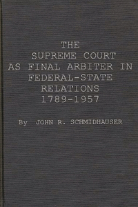 Supreme Court as Final Arbiter in Federal-State Relations