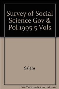 Survey of Social Science Gov & Pol 1995 5 Vols