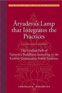 Aryadeva's Lamp that Integrates the Practices (Caryamelapakapradipa)