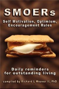 Smoers - Self Motivation, Optimism, Encouragement Rules: Daily Reminders for Outstanding Living