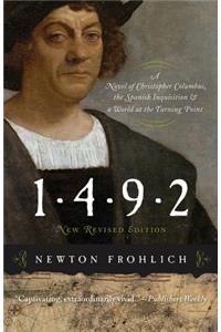 1492: A Novel of Christopher Columbus, the Spanish Inquisition, and a World at the Turning Point