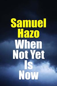 When Not Yet Is Now