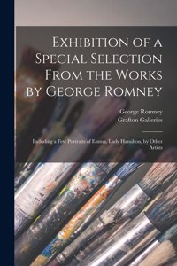 Exhibition of a Special Selection From the Works by George Romney