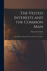 Vested Interests and the Common Man