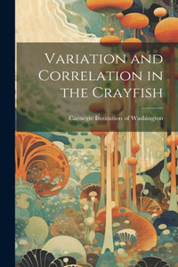 Variation and Correlation in the Crayfish