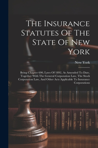 The Insurance Statutes Of The State Of New York